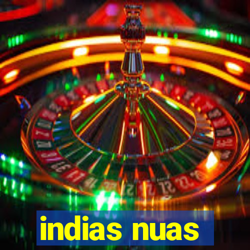 indias nuas